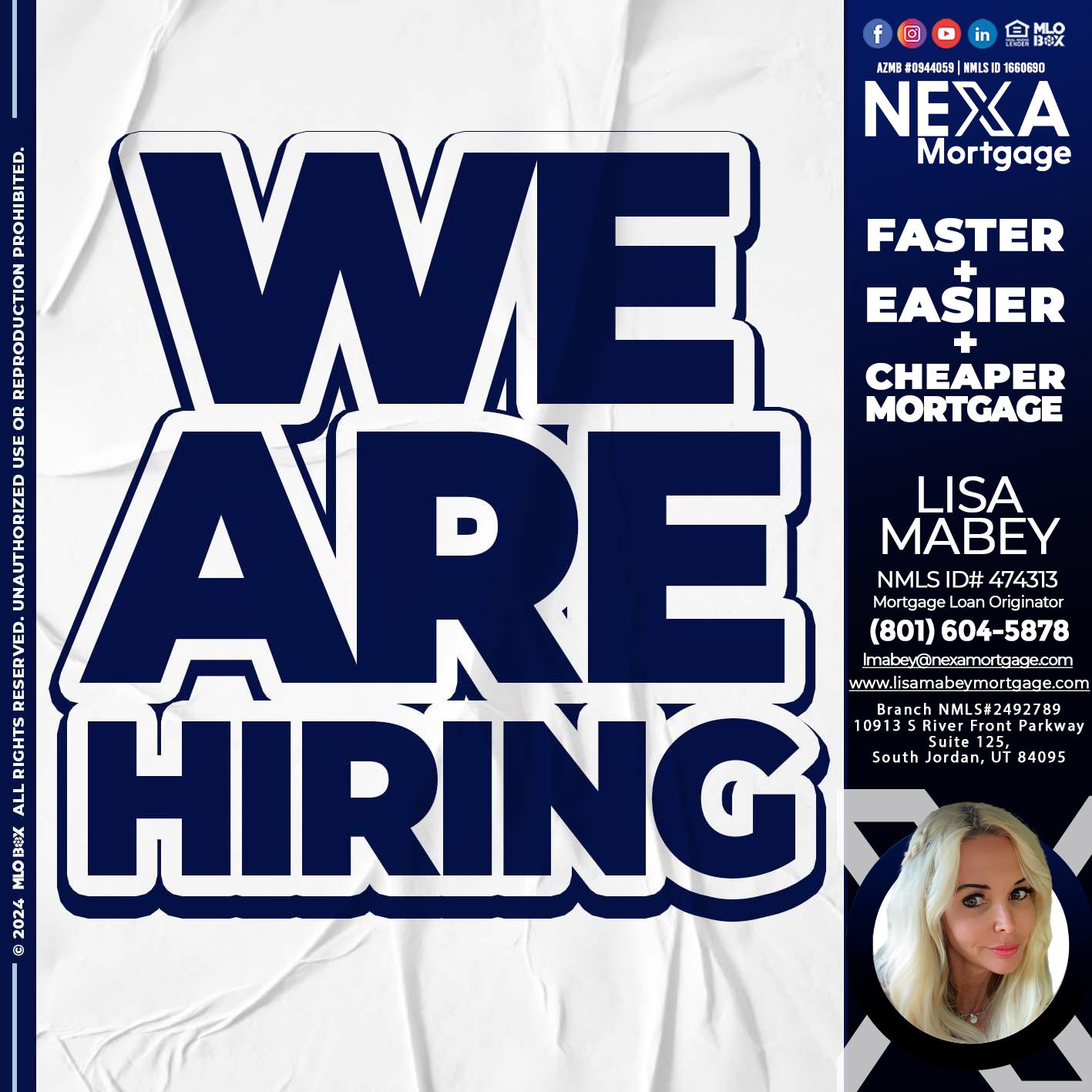 we are hiring - Lisa Mabey -Mortgage Loan Originator